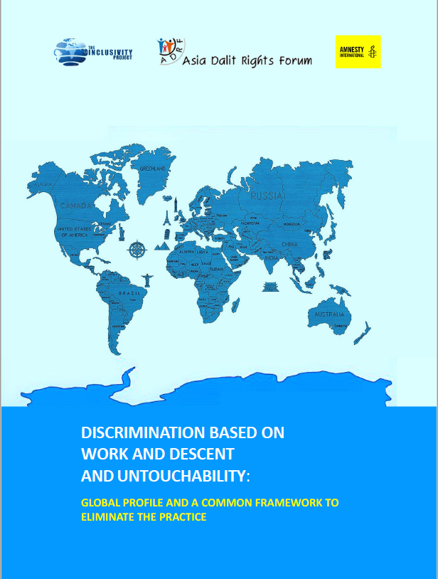 Discrimination Based on Work & Descent, Untouchability, Contemporary Forms of Slavery: Global Profile and Common Framework to Eliminate The Practice